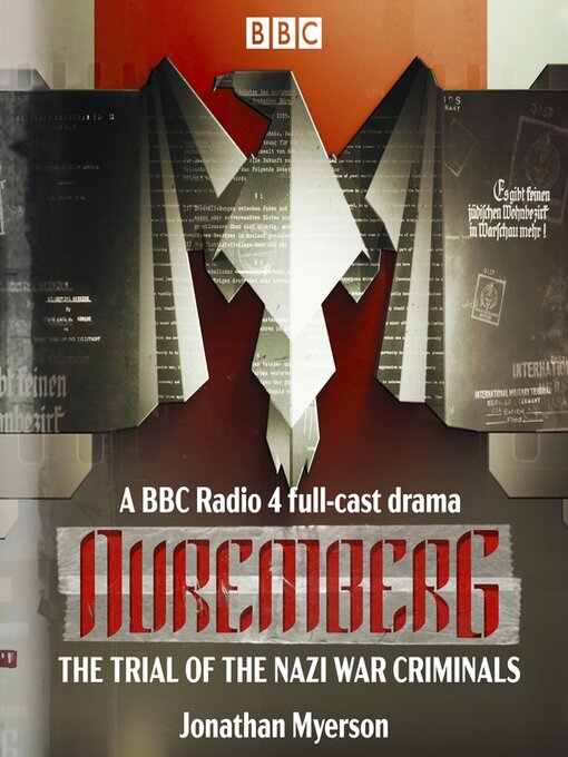 Title details for Nuremberg: The Trial of the Nazi War Criminals by Jonathan Myerson - Available